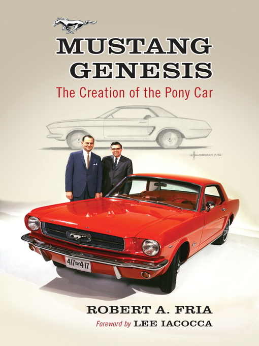 Title details for Mustang Genesis by Robert A. Fria - Available